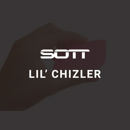 SOTT® Lil’ Chizler